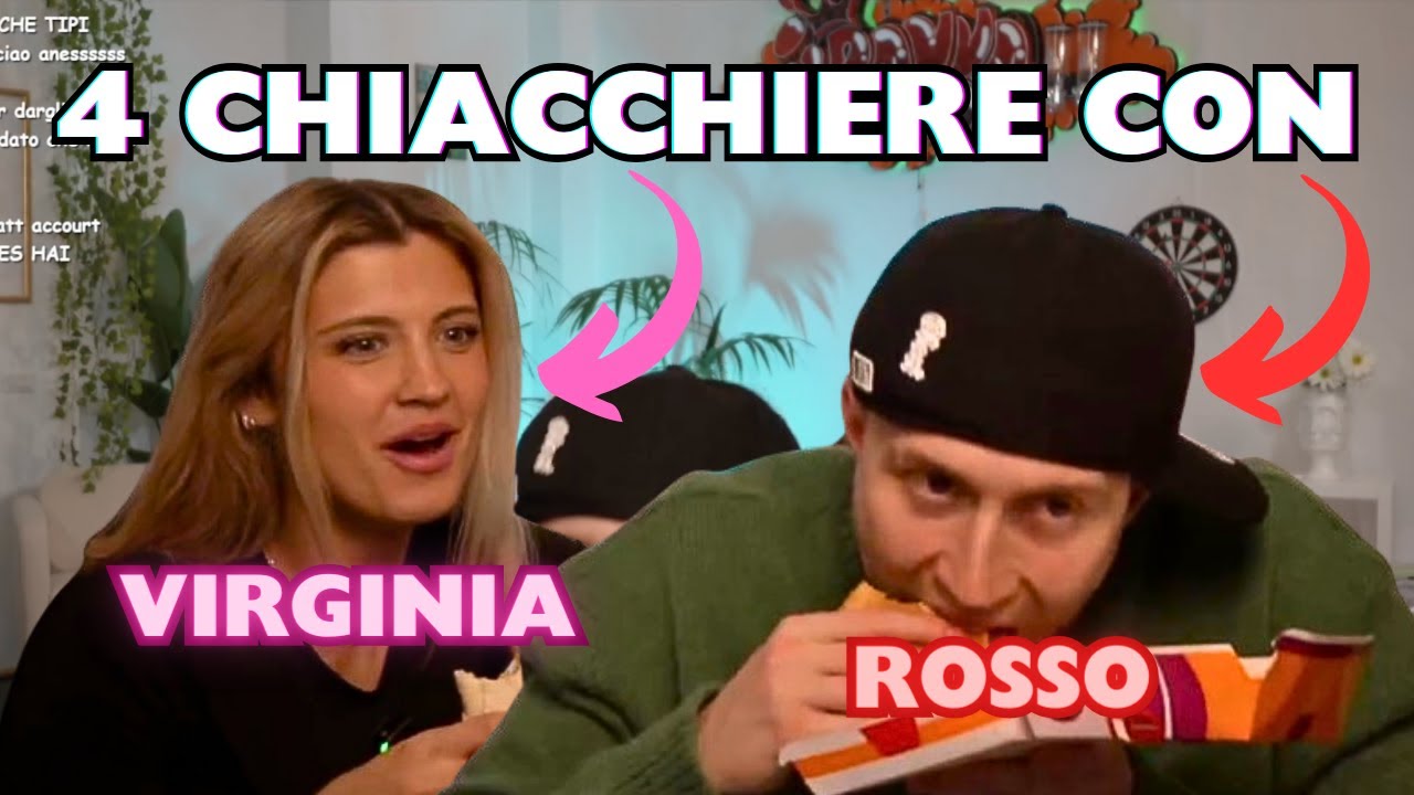 4 CHIACCHIERE CON IL ROSSO E VIRGINIA!!