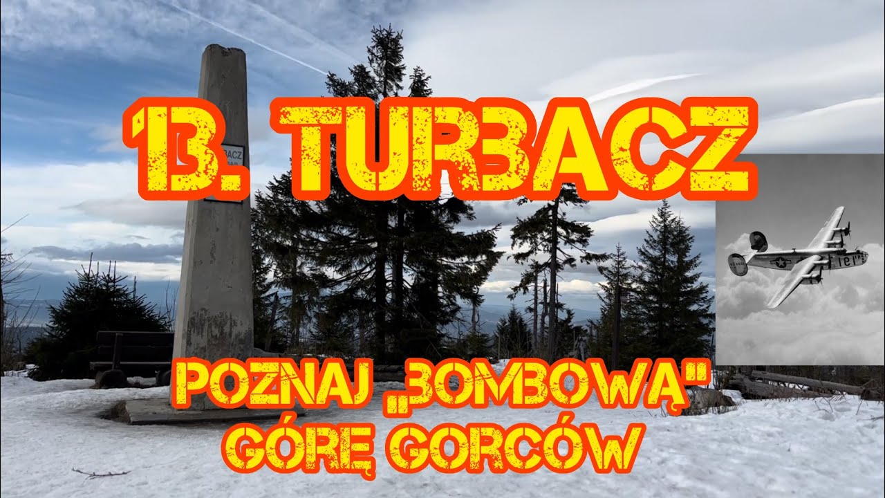 13. Turbacz. Poznaj „bombową” górę Gorców. Explore the 