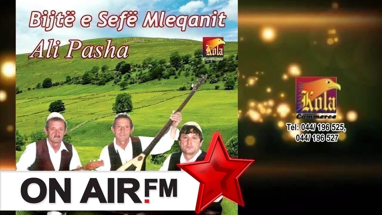 Bijte e Sefe Mleqanit  - Ali Pasha