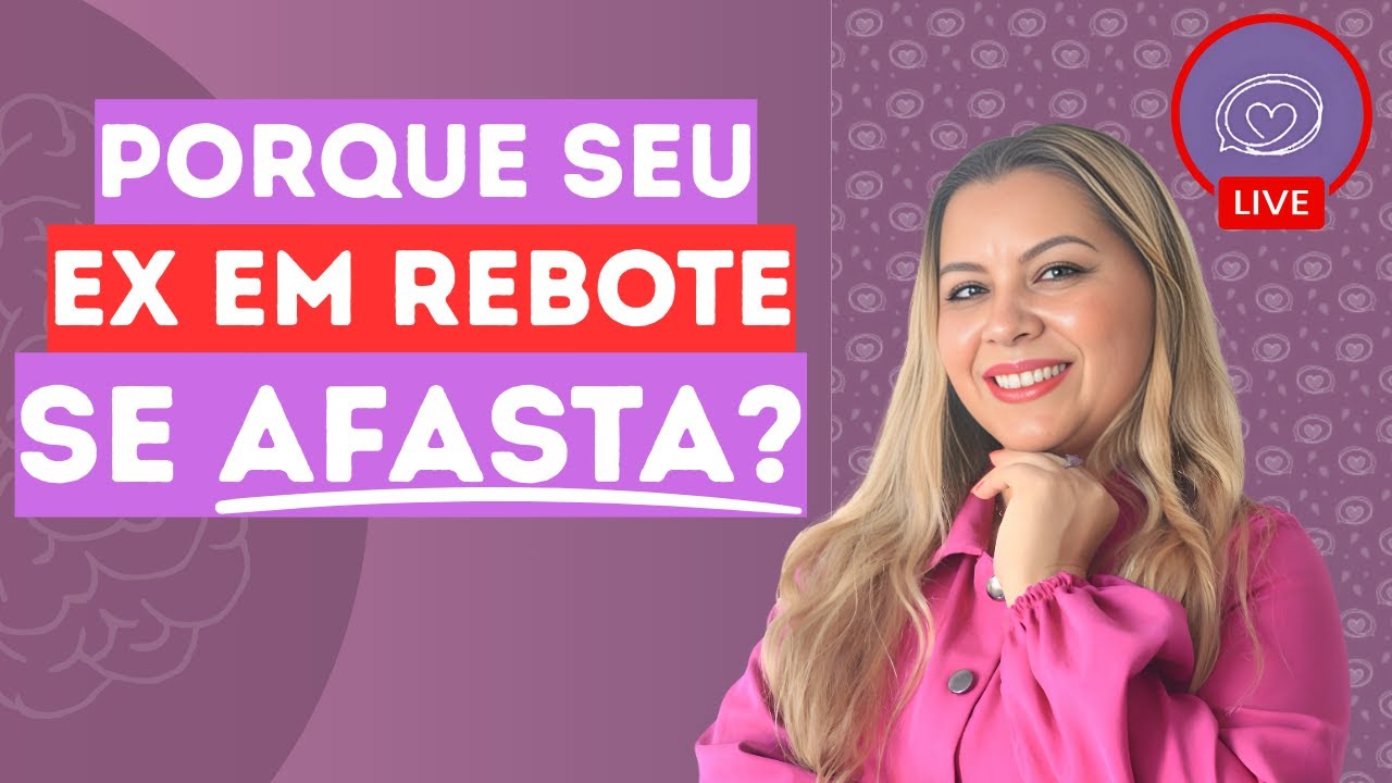 Porque seu ex em rebote se afasta de você?