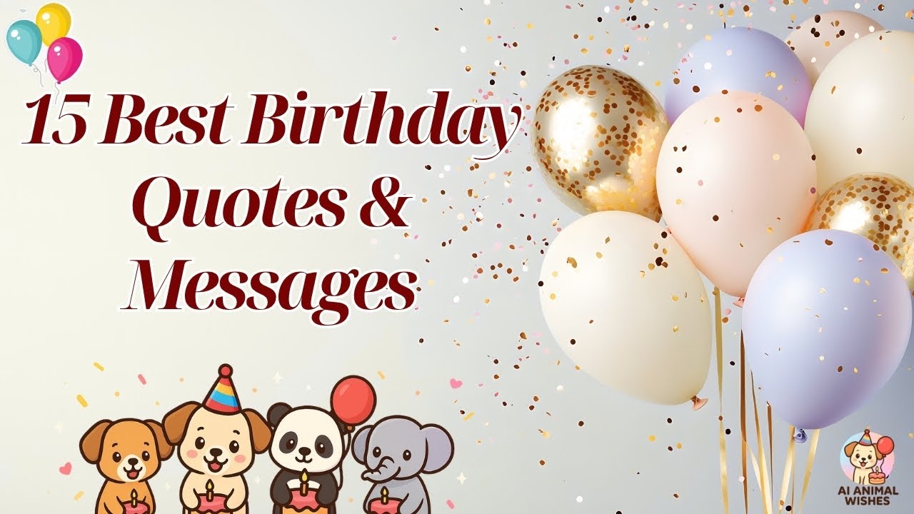 15 Short Birthday Quotes & Messages | Happy Birthday Wishes 🎂 | Cute Birthday Song