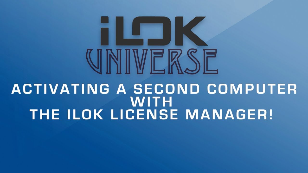 iLok Universe | Активация второго компьютера с помощью iLok License Manager