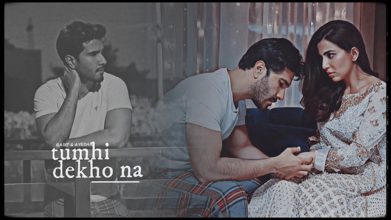 Basit & Ayesha | Tumhi dekho na.