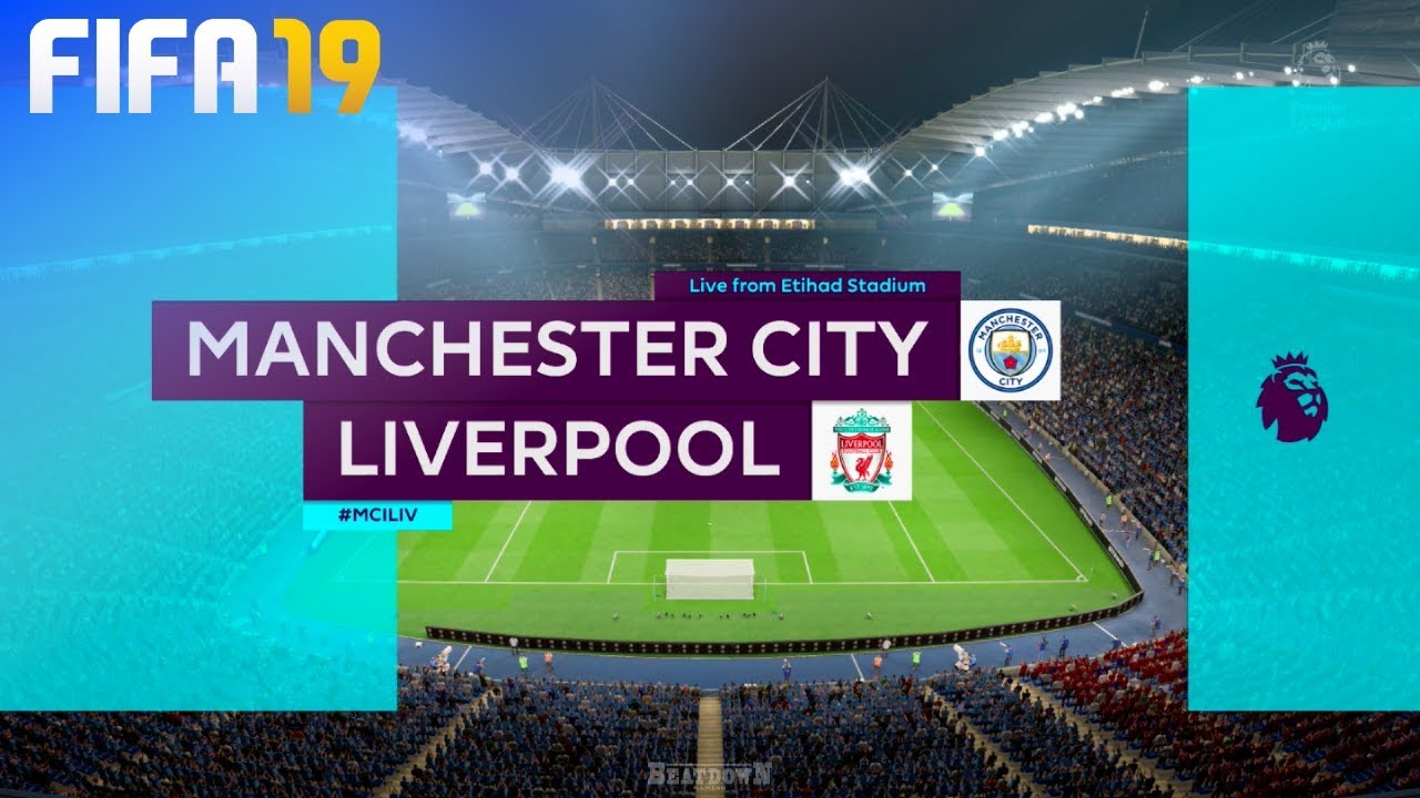 FIFA 19 - Manchester City vs. Liverpool @ Etihad Stadium