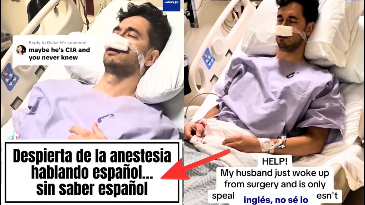 UN HOMBRE despert&oacute; de LA ANESTESIA hablando ESPA&Ntilde;OL PERFECTO sin haberlo HABLADO JAM&Aacute;S