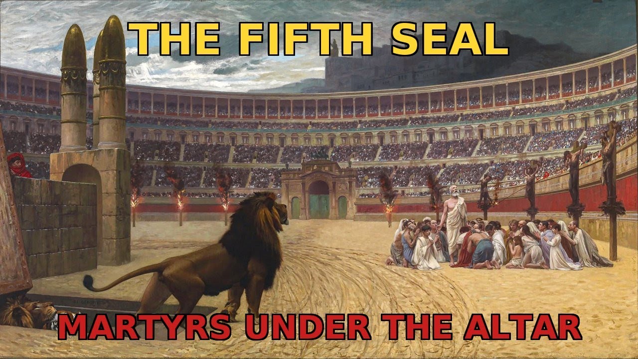 Christian Martyrs Under the Altar: The Fifth Seal of Revelation 6  