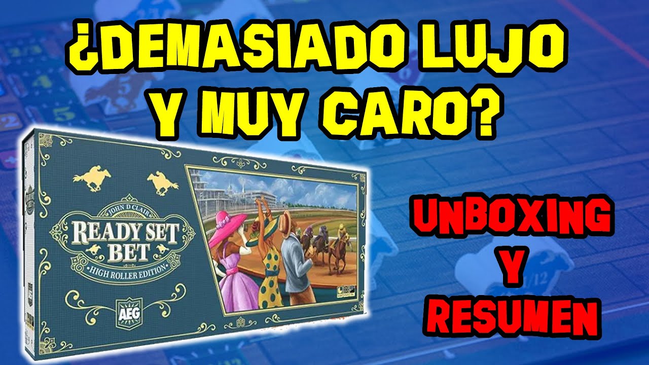 Unboxing Ready Set Bet - ¿Demasiado lujo?