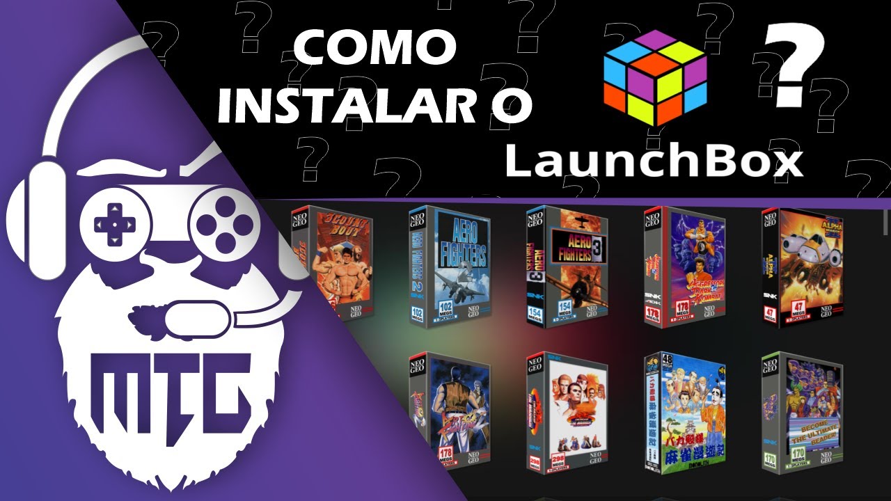 [VÍDEO 1] - Instalação do LaunchBox