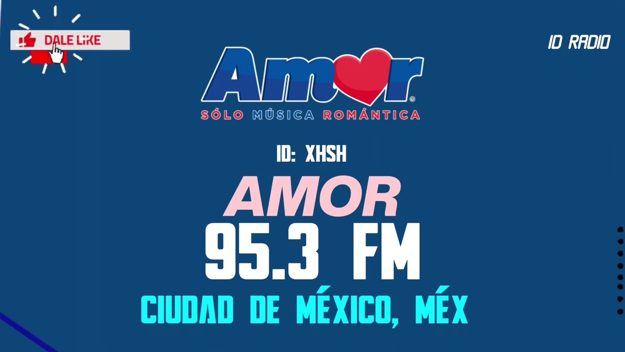 XHSN Amor 95.3 FM. Ciudad de M&eacute;xico, M&eacute;x