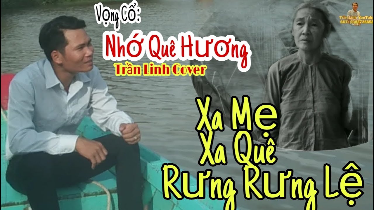 Vọng Cổ: NHỚ QUÊ HƯƠNG/Tác giả: Lâm Thu Hằng/Trần Linh Cover/Xa Mẹ xa quê rưng rưng lệ#tranlinhcover