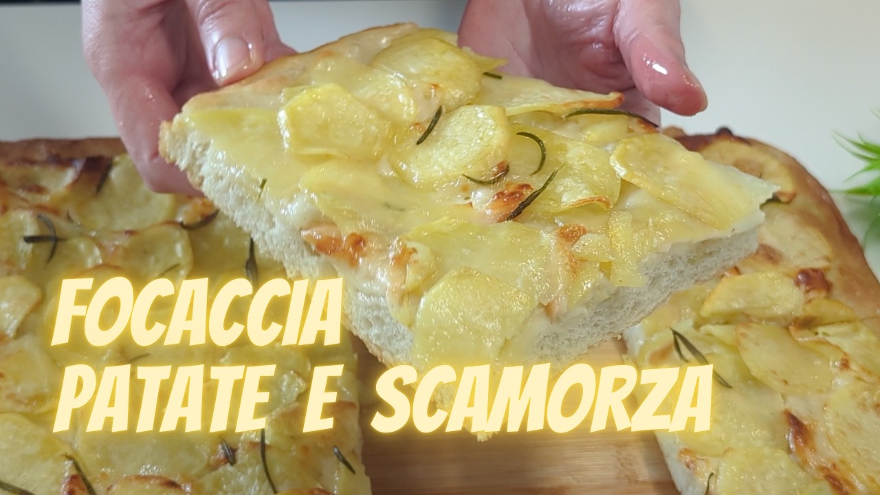 FOCACCIA con PATATE e SCAMORZA - filante e soffice, non ne posso più fare a meno!