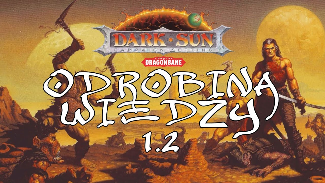 Dark Sun:  Odrobina wiedzy  1.2