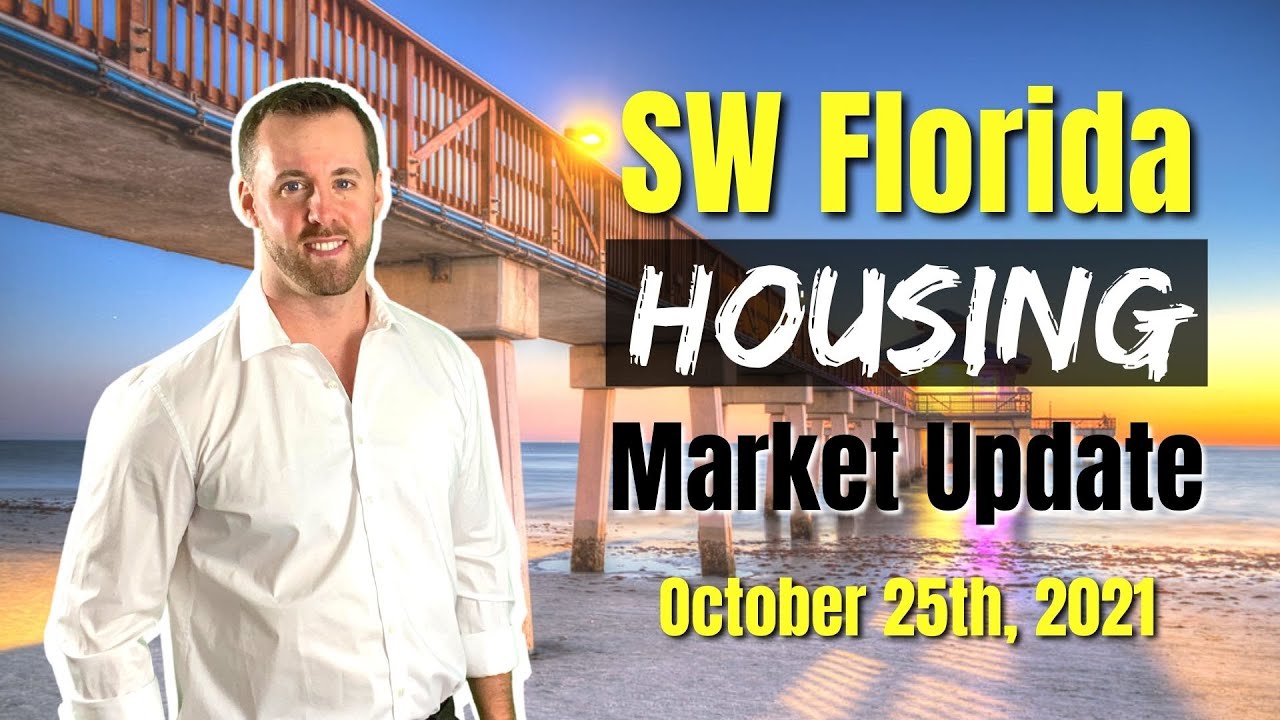 Southwest Florida Housing Market Update - 10.25.21