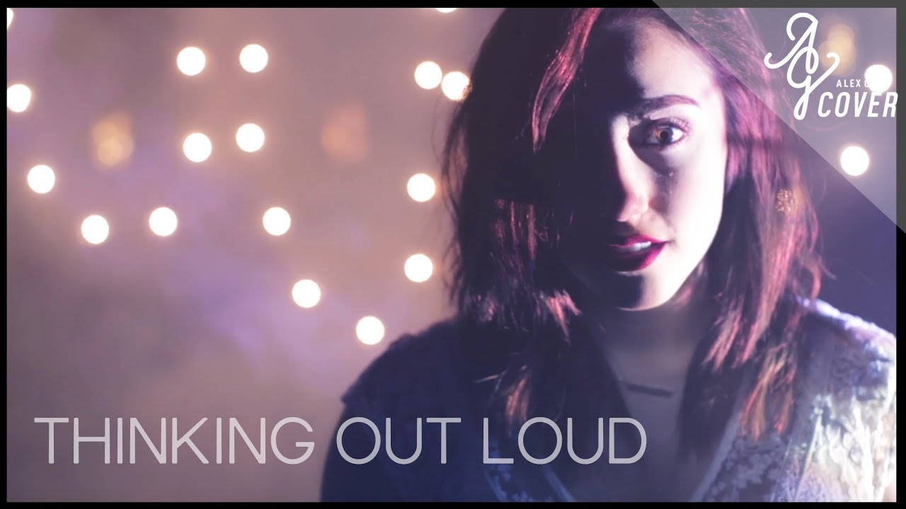 Thinking Out Loud by Ed Sheeran | Alex G Cover