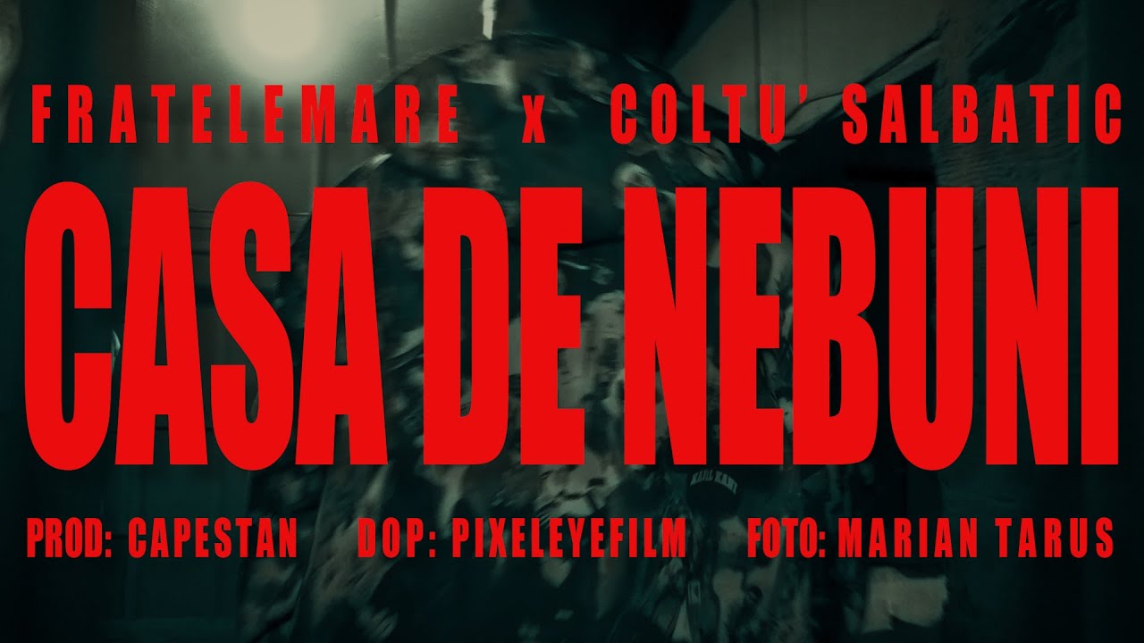 Fratelemare x Coltu' Salbatic - Casa de Nebuni (Prod. Capestan) (Video)