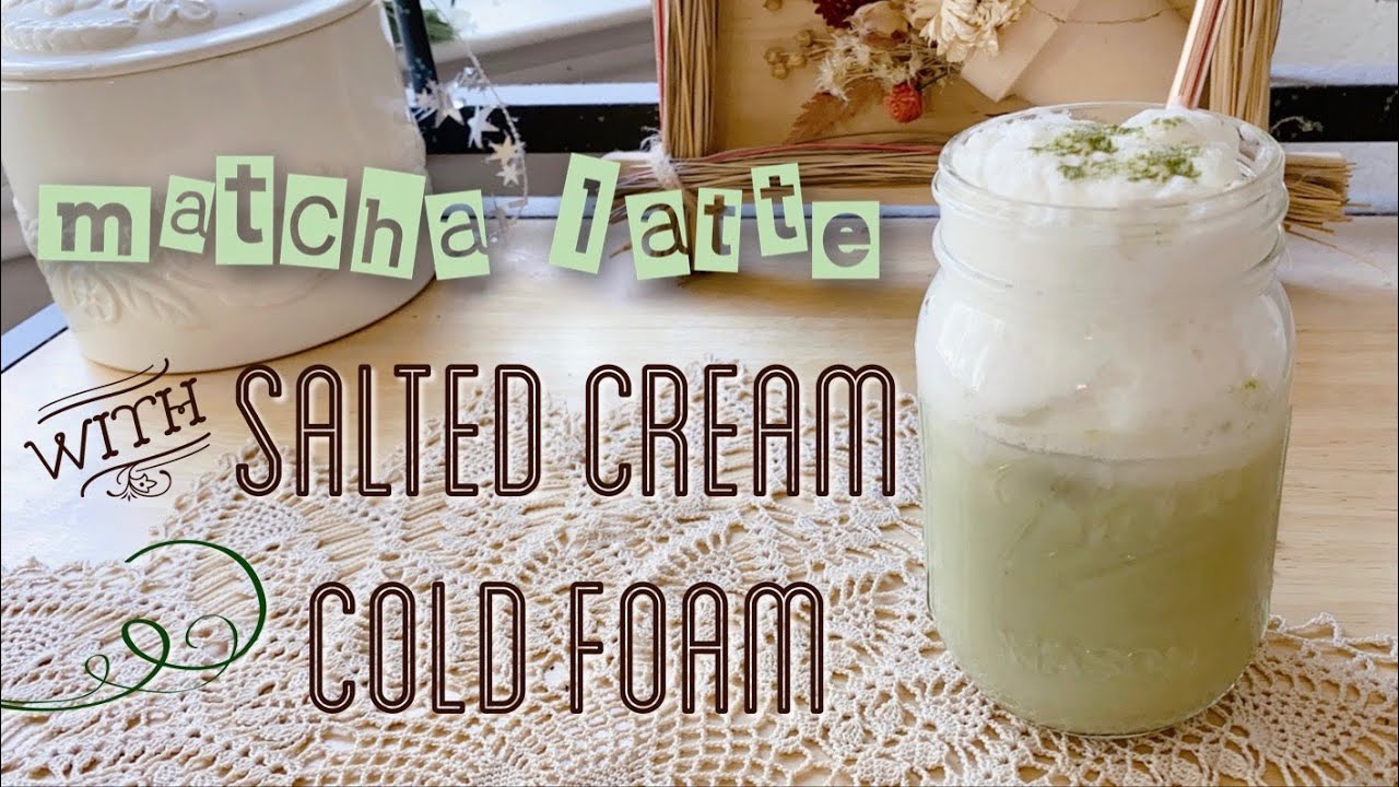 iced matcha green tea latte with salted cream cold foam ♡ スタバ風ソルテッド・クリーム・フォーム抹茶ティーラテ