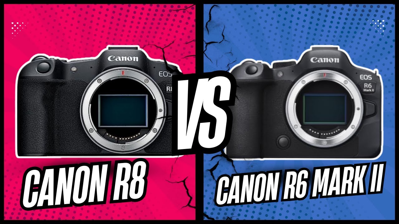 Canon R8 vs R6 Mark II: The Ultimate In-Depth Comparison Guide.
