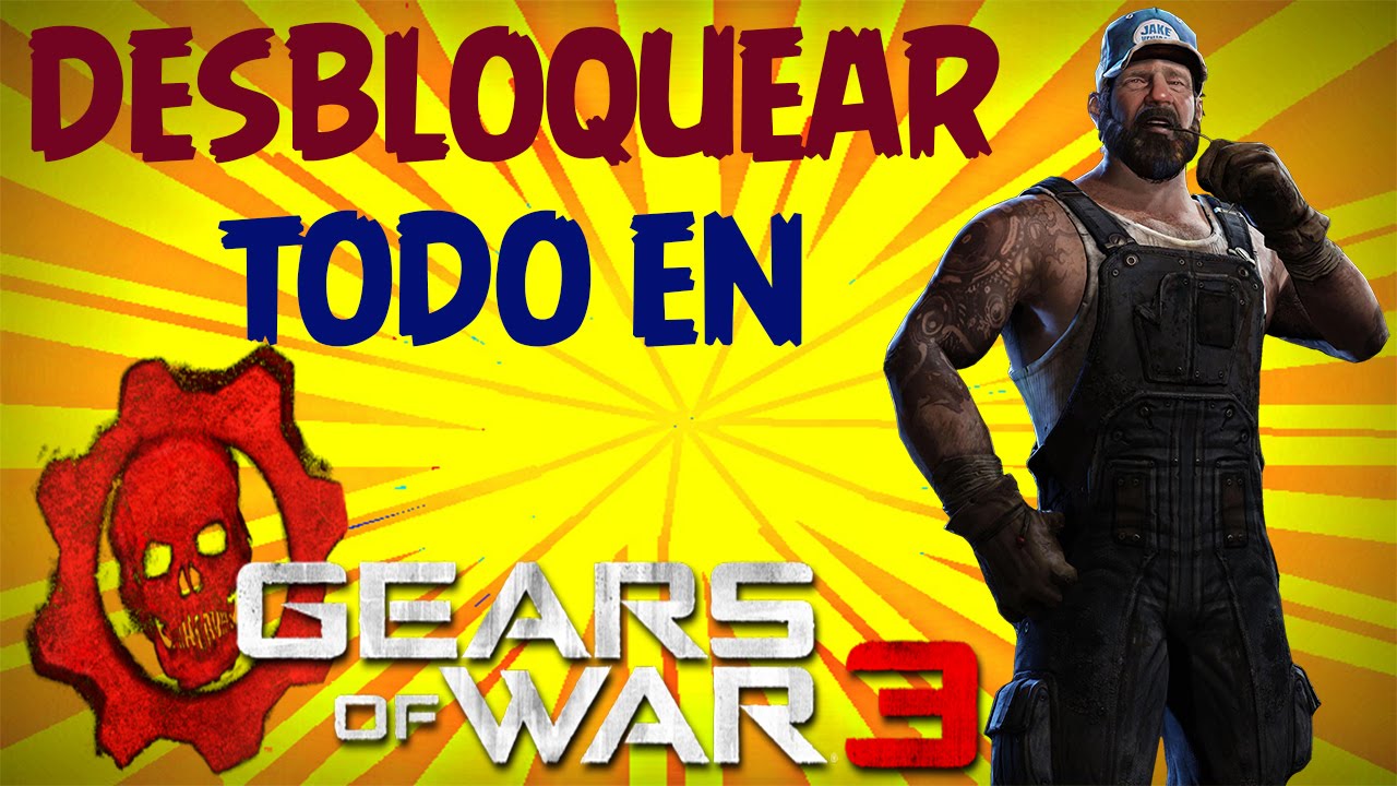 COMO DESBLOQUEAR TODO EN GEARS OF WAR 3 [FUNCIONANDO 2019] | @IVEGETAIA