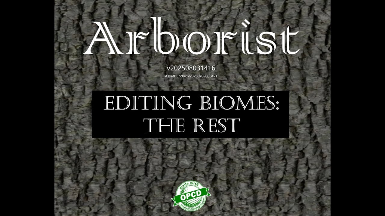 Editing Biomes: Everything Else (Arborist series part 4)