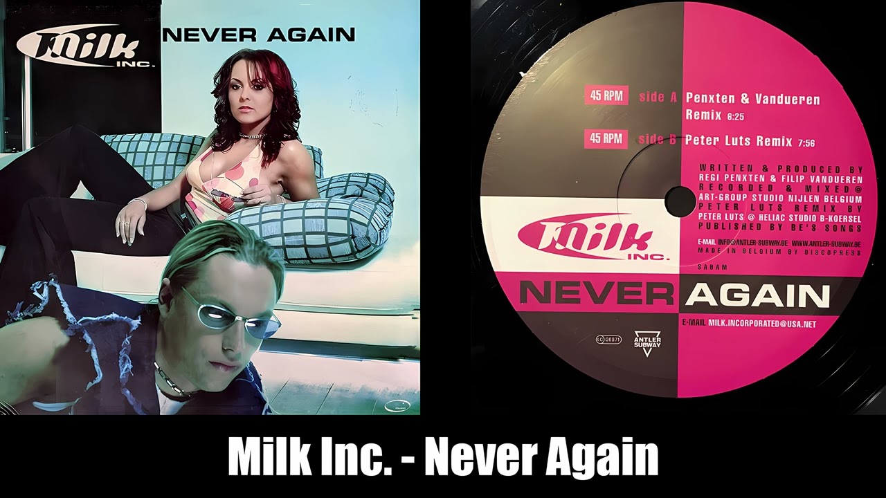 Milk Inc. - Never Again (Penxten & Vandueren Remix) (2001)