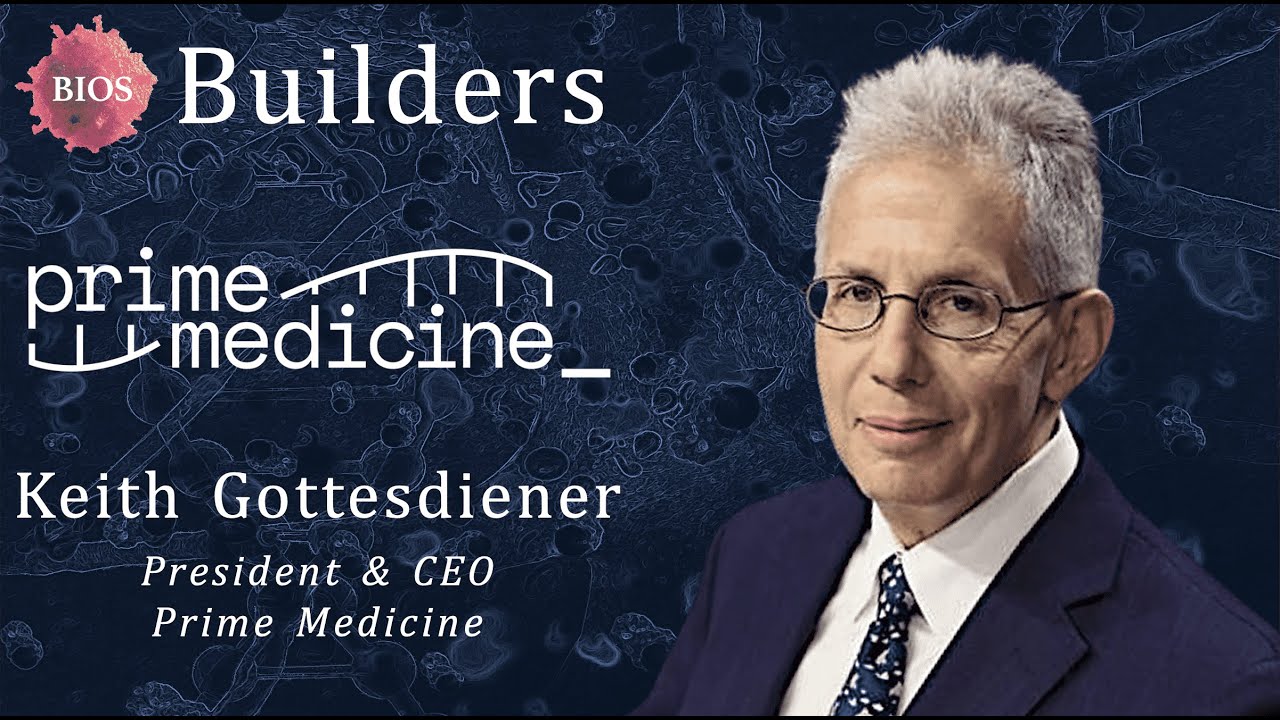 Builders #27 w/ Keith Gottesdiener - President & CEO @ Prime Medicine | BIOS
