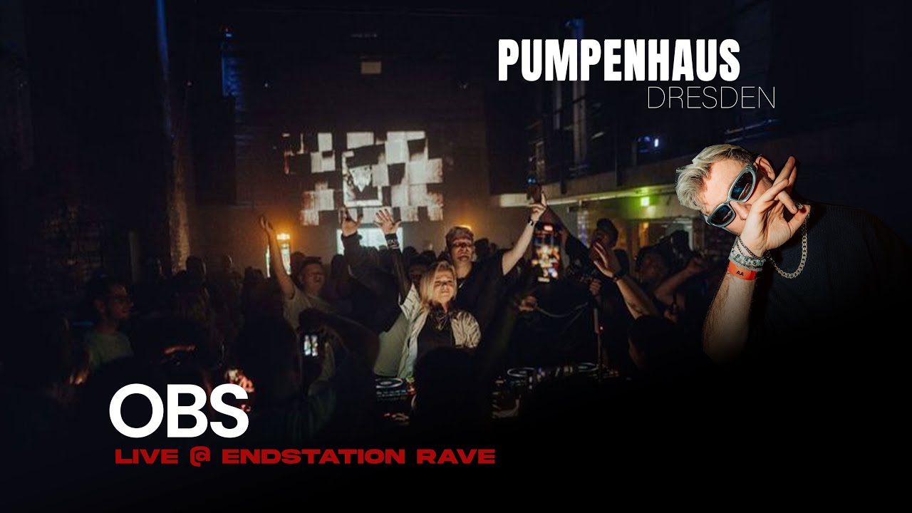OBS Live! - ENDSTATION RAVE 2025 - Dresden