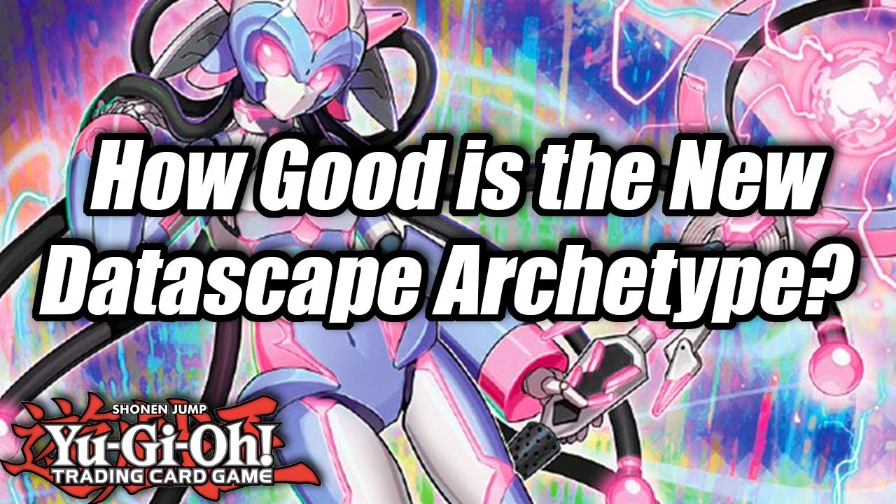 Yu-Gi-Oh! How Good is the New Datascape Archetype?