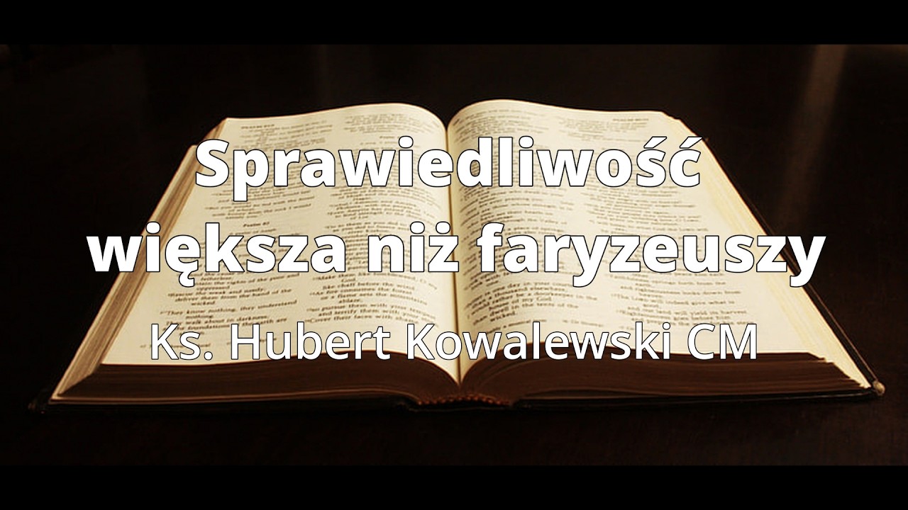 Sprawiedliwość większa niż faryzeuszy – miłość jako miara sądu