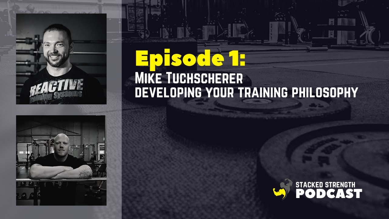 #1:  Mike Tuchscherer - Developing Your Training Philosophy