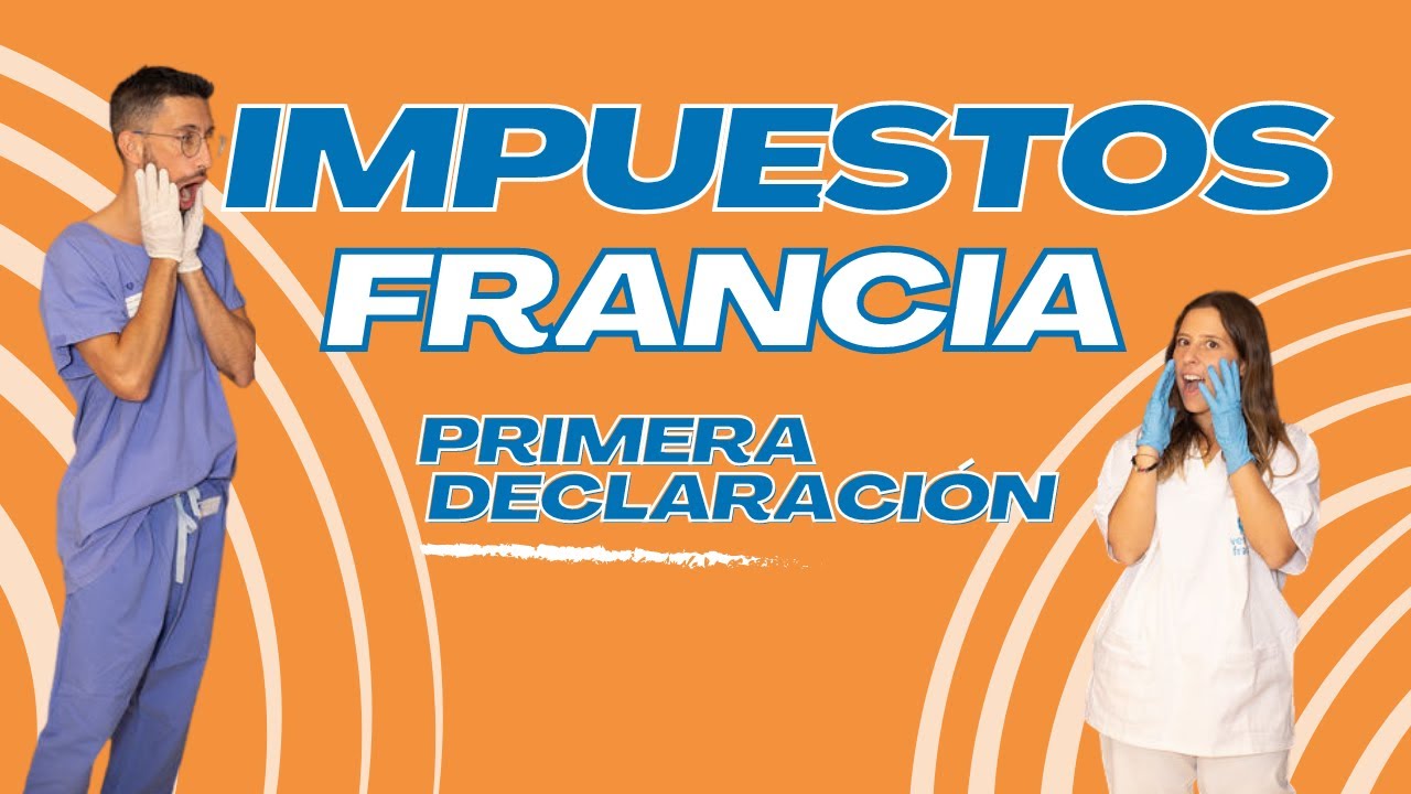 Cómo realizar la declaración de IMPUESTOS FRANCIA  1️⃣ Por primera vez  ACTUALIZADO 2024