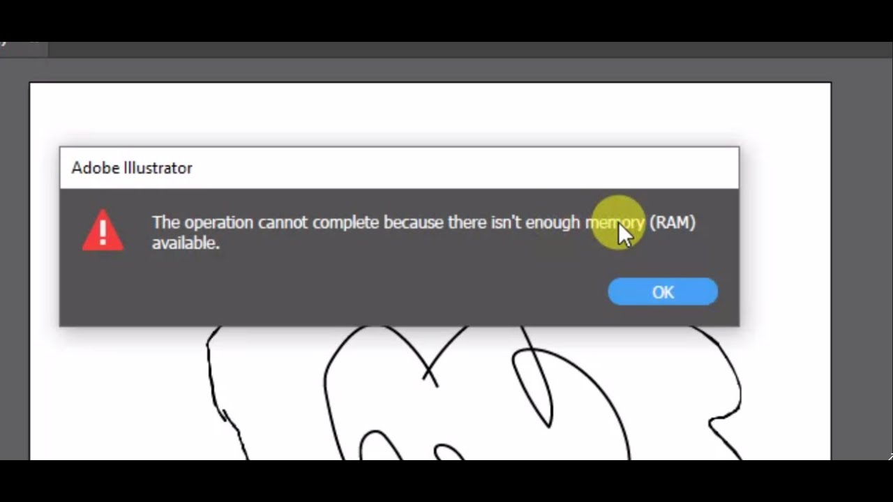 Adobe illustrator The opeation cannot complete becouse there isn`t enought memory(RAM) available