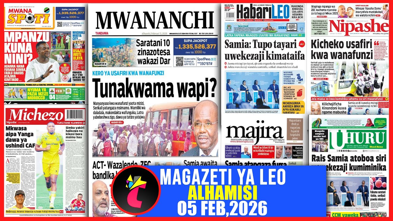 Magazeti ya leo ALHAMISI 05/02/26,KICHEKO USAFIRI KWA WANAFUNZI,MPANZU KUNA NINI?,MKWASA AAIPA Y....