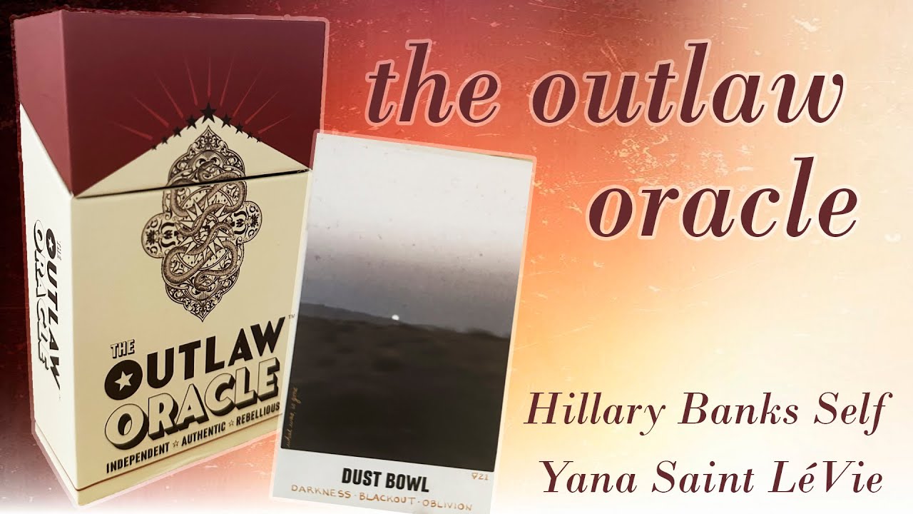 The Outlaw Oracle by Hillary Banks Self & Yana Saint LeVie | Flipthrough, Guidebook,&  Pairings