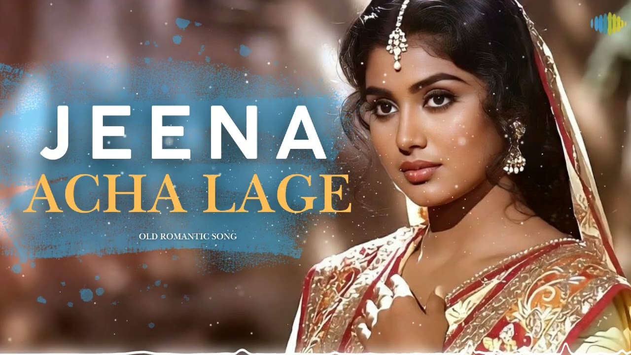 JEENA ACHHA LAGE | जीना अच्छा लगे | Old Hindi Romantic Song | Heart Touching 60s-70s Vibe