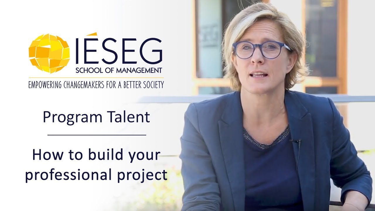 IÉSEG Program Talent - How to build your professional project