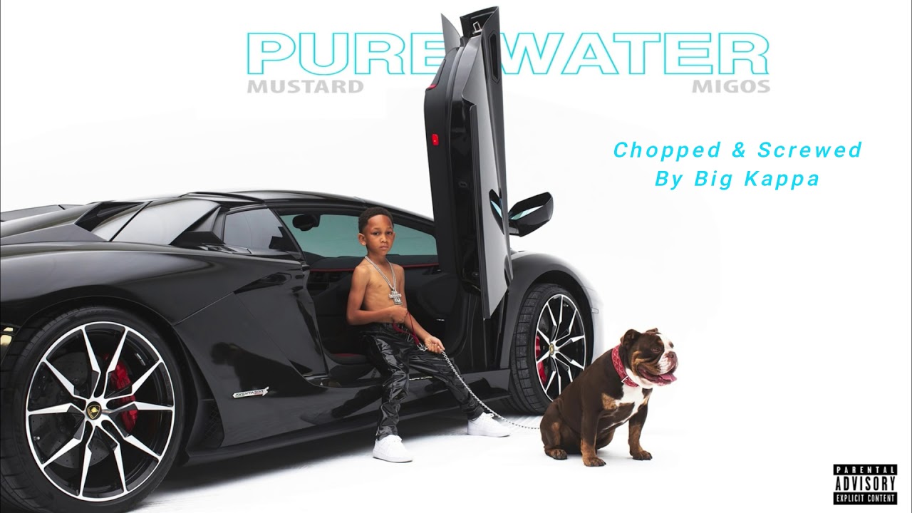 Mustard, Migos - pure water (chopped and screwed)