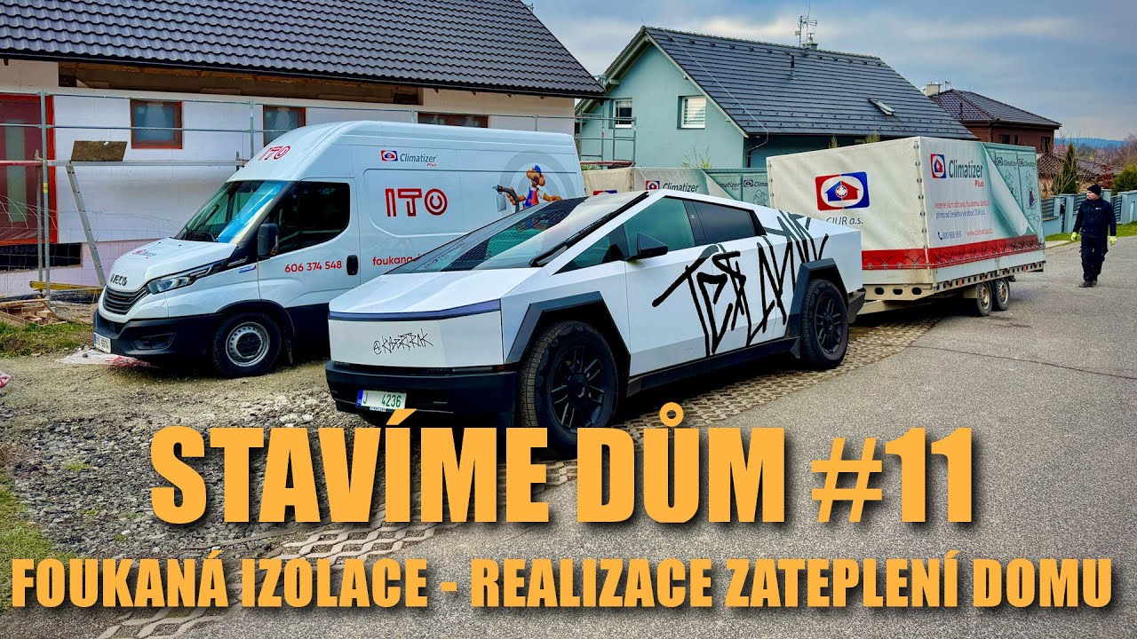 Tepelná izolace našeho domu – výhody, instalace + EV povídání s Cybertruckem | Spolupráce