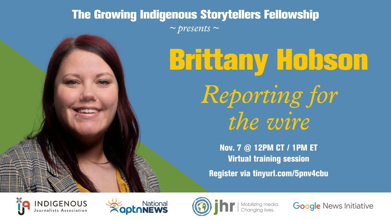 Growing Indigenous Storytellers Fellowship presents: Reporting for the wire