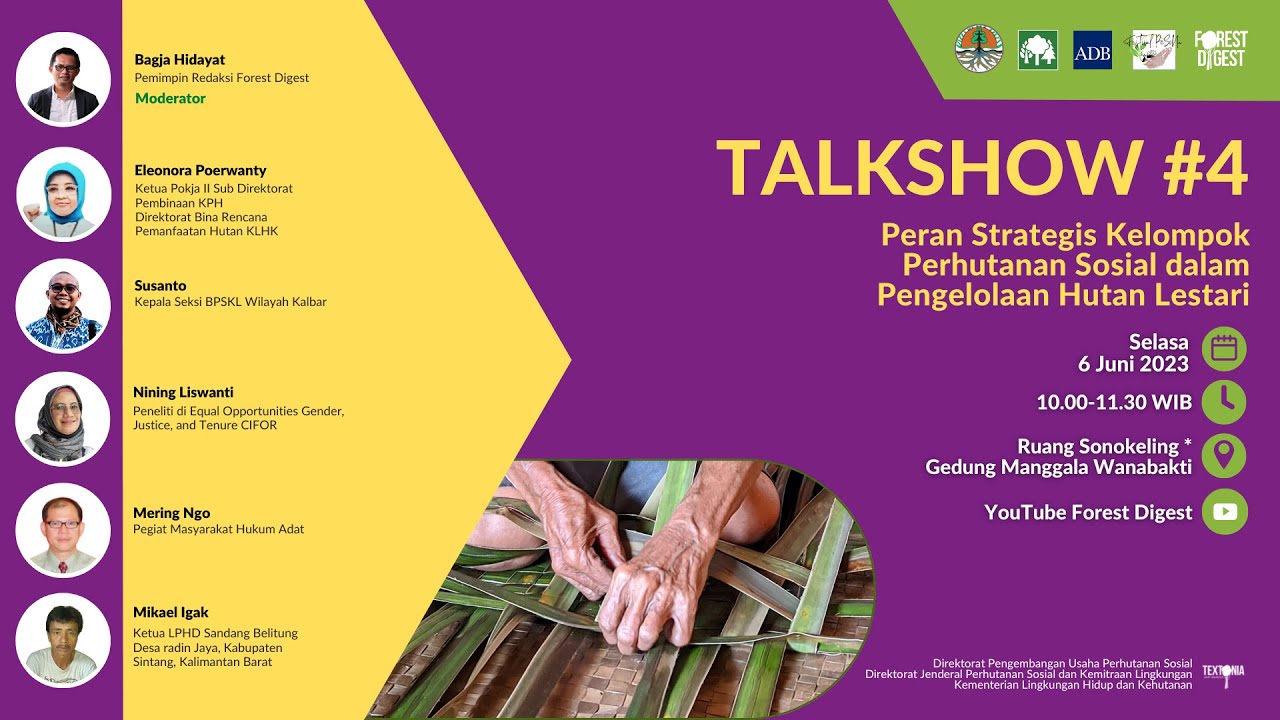 TALKSHOW #4 : Peran Strategis Kelompok Perhutanan Sosial dalam Pengelolaan Hutan Lestari