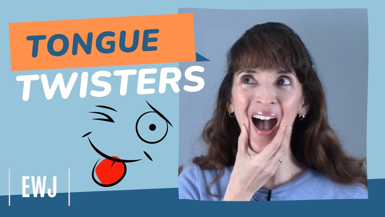 Using Tongue Twisters to Improve Your Pronunciation in English