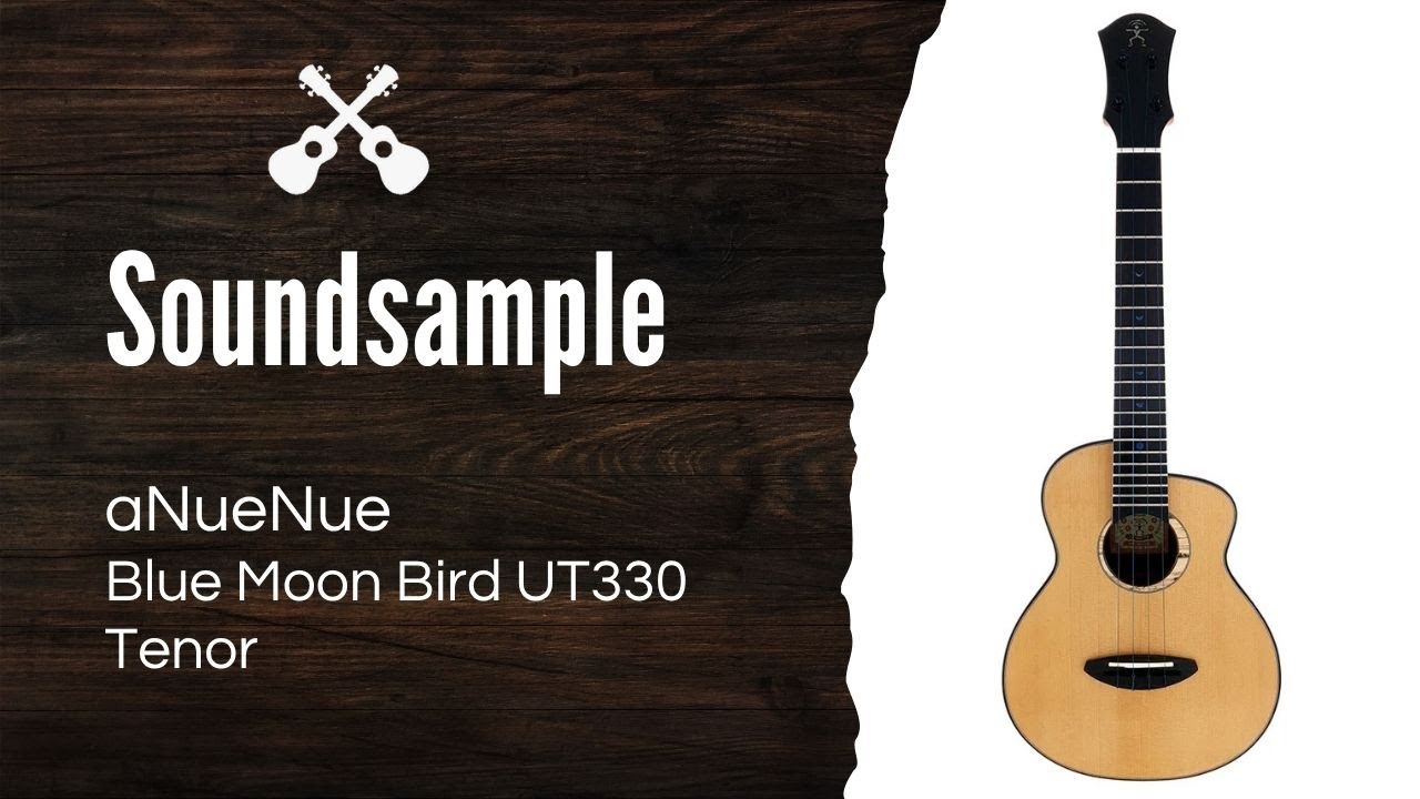 aNueNue Blue Moon Bird UT330 Tenor Ukulele Soundsample