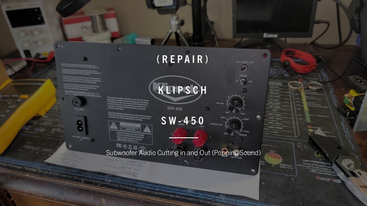 (Repair) Klipsch SW-450 Subwoofer Cuts In and Out