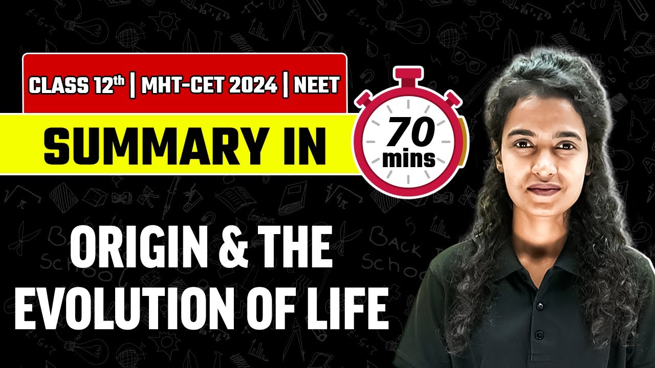ORIGIN AND THE EVOLUTION OF LIFE | Summary in 70 Minutes | Zoology | Class12th/MHTCET/NEET