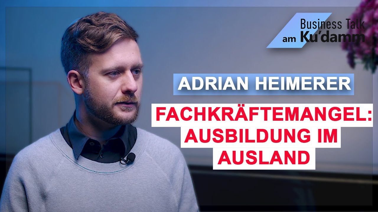 Fachkräftemangel: Ausbildung im Ausland - Adrian Heimerer (Berufsfachschulen Heimerer GmbH)