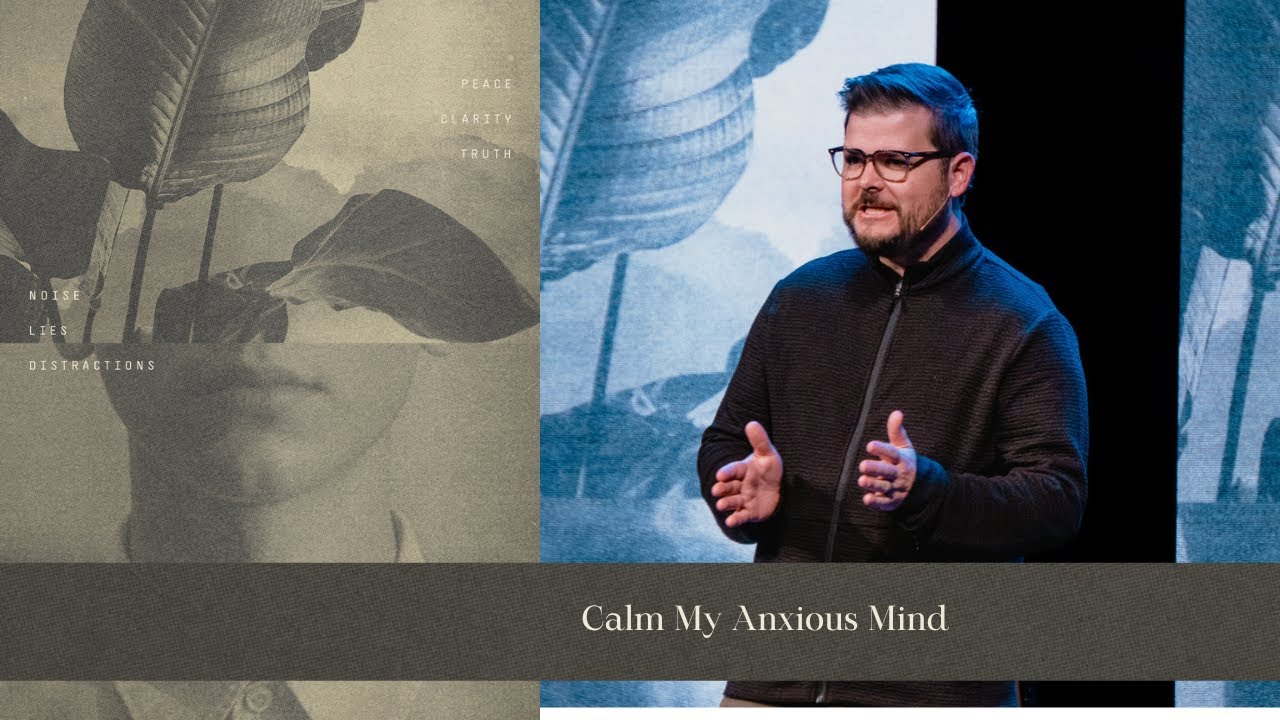 Calm My Anxious Mind