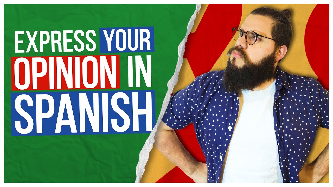 How to Express Your OPINION in Spanish 💪! All Words You Need to Know!