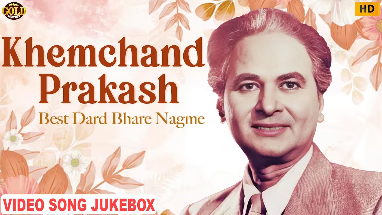 Khemchand Prakash's Best Dardbhare Nagme Video Song Jukebox - Evergreen Classic