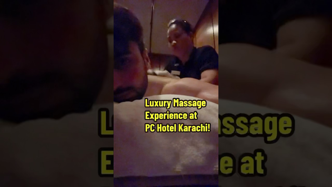 How Massage at PC Hotel Karachi Breaks Stereotypes in Pakistan | Relaxation & Pain Relief 