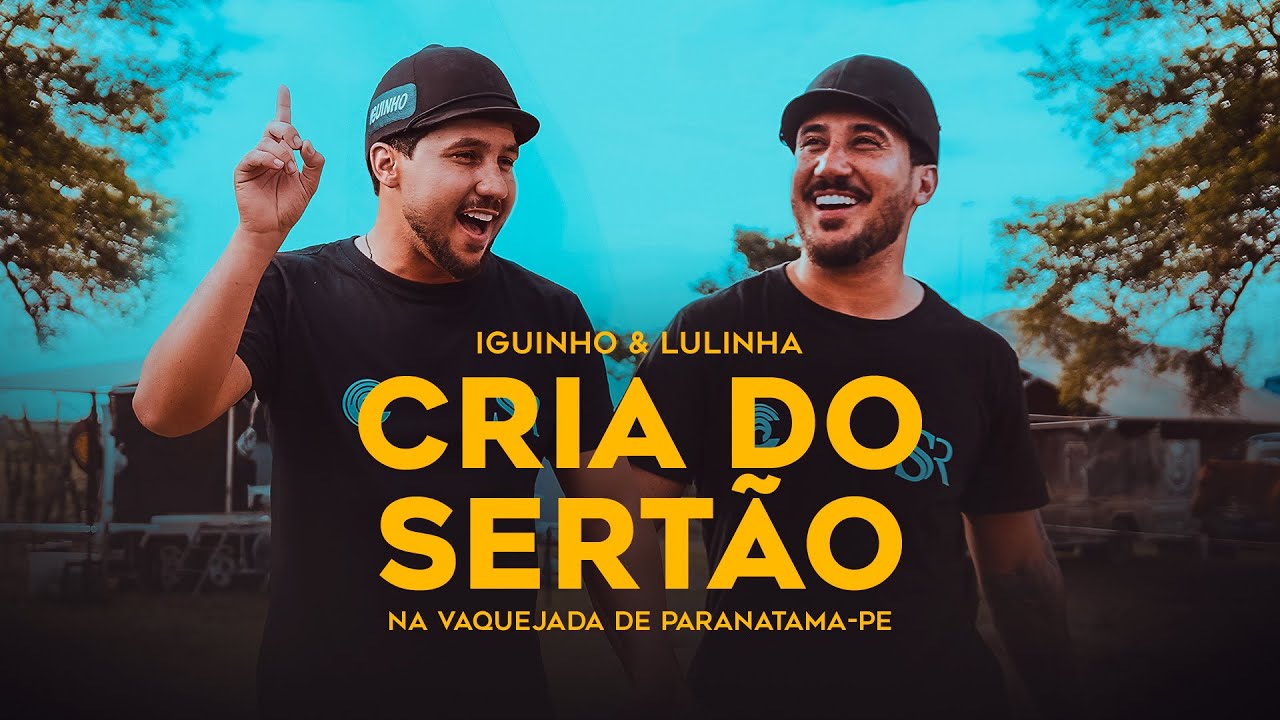 Cria do Sertão (Videoclipe Oficial) - Iguinho e Lulinha