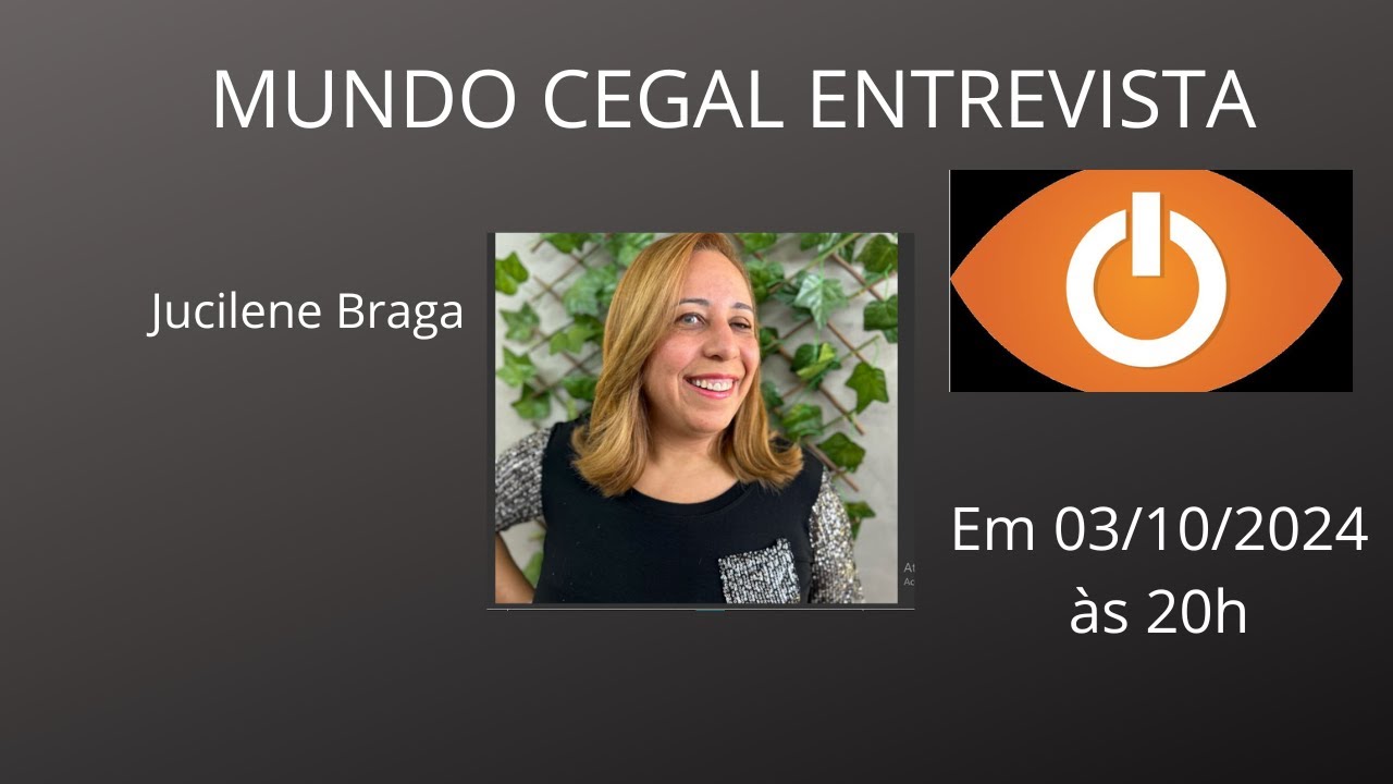 Mundo Cegal Entrevista: Jucilene Braga!